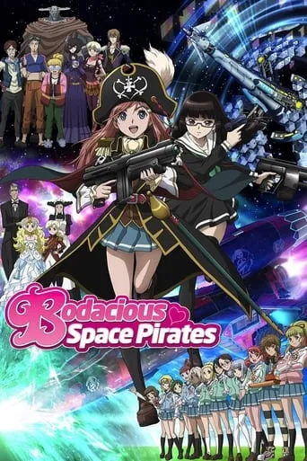 Bodacious Space Pirates TV series poster - Rated 6.667/10