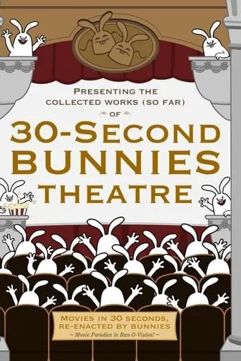 30 Second Bunnies Theatre TV series poster - Rated 6.5/10