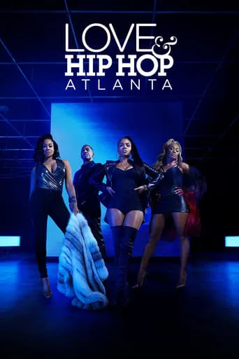 Love & Hip Hop Atlanta TV series poster - Rated 6.605/10