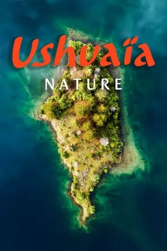 Ushuaïa Nature TV series poster - Rated 6/10