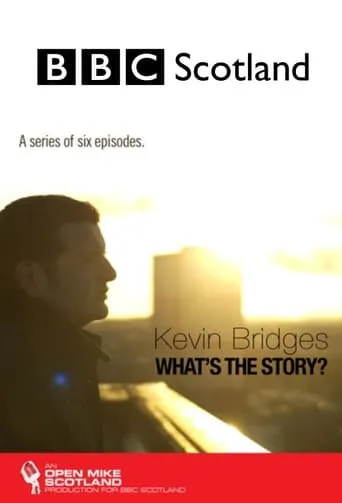 Kevin Bridges: What's the Story? TV series poster - Entertainment content