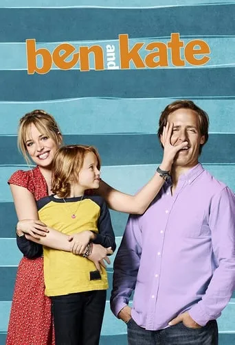 Ben and Kate TV series poster - Rated 6.7/10