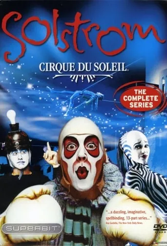Cirque du Soleil: Solstrom TV series poster - Rated 8.75/10