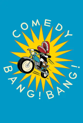Comedy Bang! Bang! TV series poster - Rated 6.345/10