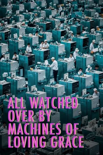 All Watched Over by Machines of Loving Grace TV series poster - Rated 8.3/10