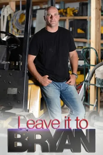 Leave It to Bryan TV series poster - Rated 6.1/10