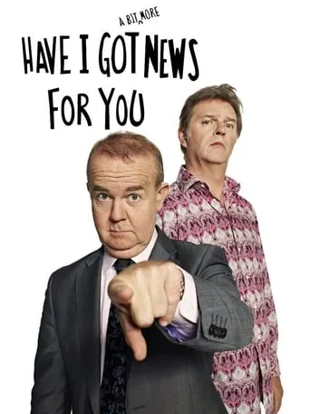 Have I Got a Bit More News for You TV series poster - Rated 7/10
