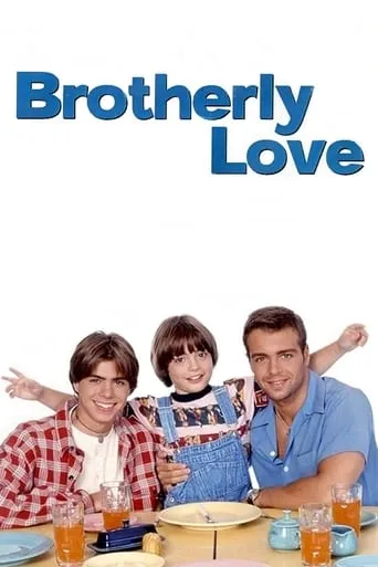 Brotherly Love TV series poster - Rated 6.6/10