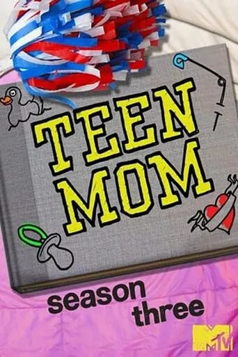 Teen Mom 3 TV series poster - Rated 6.9/10