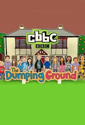 The Dumping Ground TV series poster - Rated 7.5/10