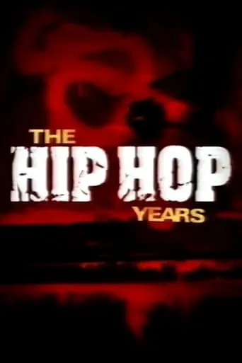 The Hip Hop Years TV series poster - Rated 7/10