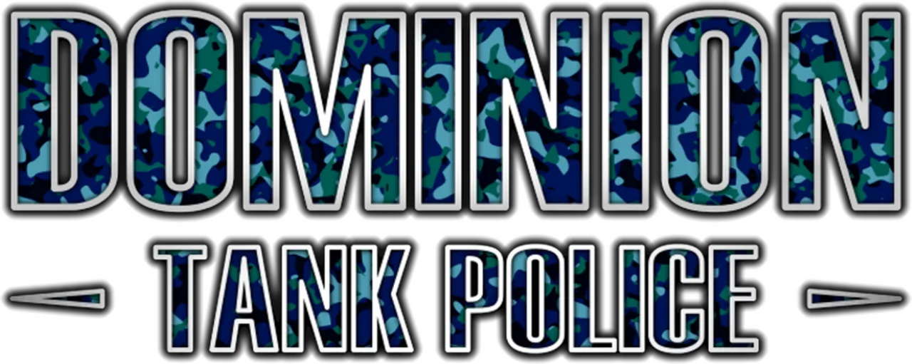Dominion Tank Police