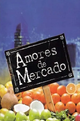 Amores de mercado TV series poster - Rated 5/10
