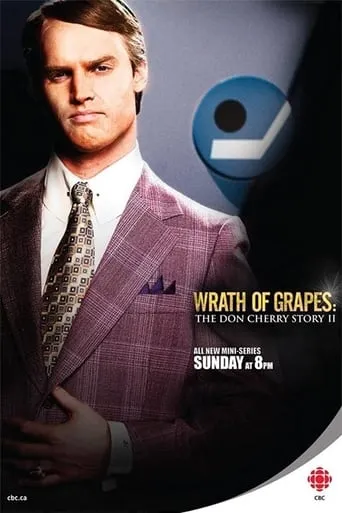 Wrath of Grapes: The Don Cherry Story II TV series poster - Rated 5.1/10