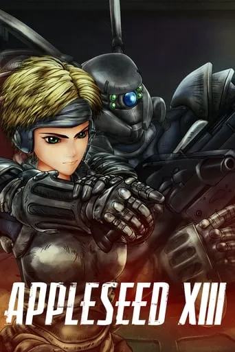 Appleseed XIII TV series poster - Rated 5.7/10