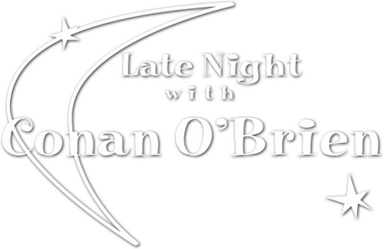 Late Night with Conan O'Brien