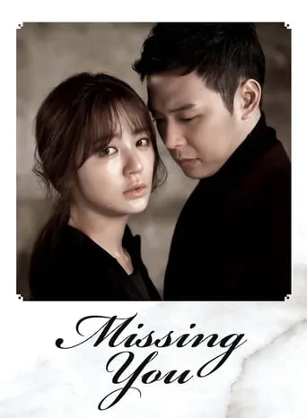 Missing You TV series poster - Rated 6.75/10