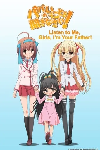 Listen to Me, Girls. I'm Your Father! TV series poster - Rated 6.6/10