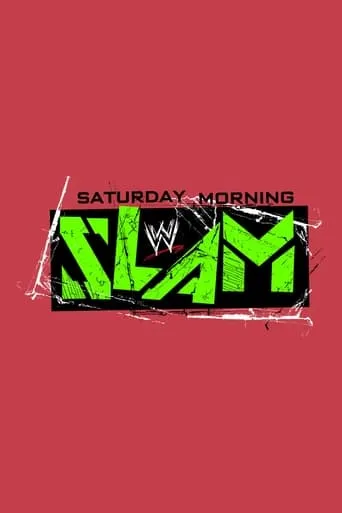 WWE Saturday Morning Slam TV series poster - Rated 6.6/10