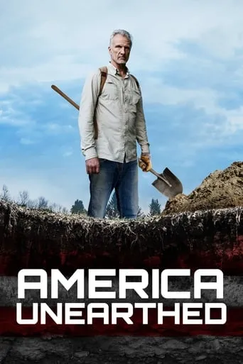 America Unearthed TV series poster - Rated 5.1/10