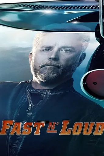 Fast N' Loud TV series poster - Rated 6.8/10