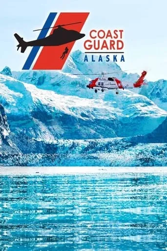 Coast Guard Alaska TV series poster - Rated 10/10