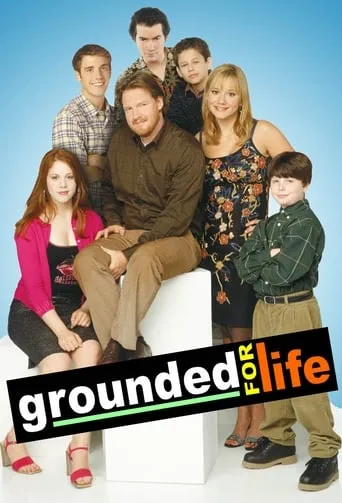 Grounded for Life TV series poster - Rated 6.9/10