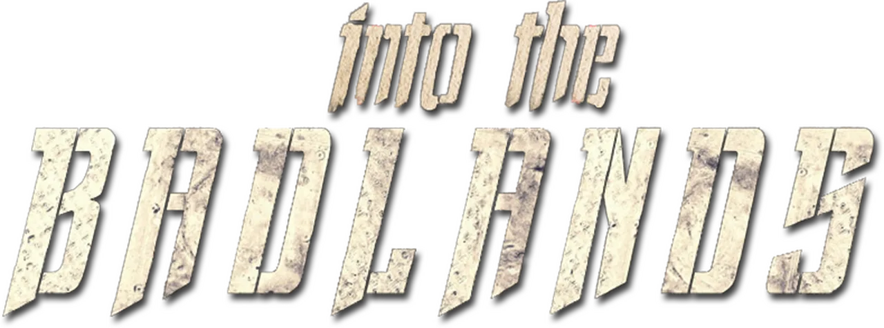 Into the Badlands