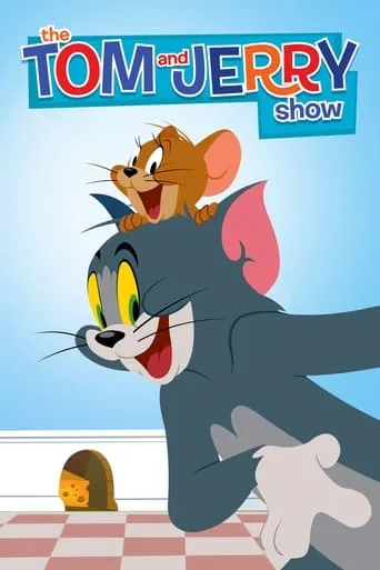 The Tom and Jerry Show TV series poster - Rated 7.297/10