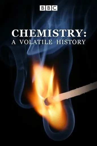 Chemistry: A Volatile History TV series poster - Rated 4.7/10