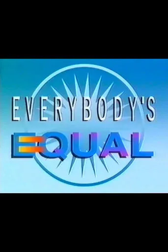 Everybody's Equal TV series poster - Rated 7/10