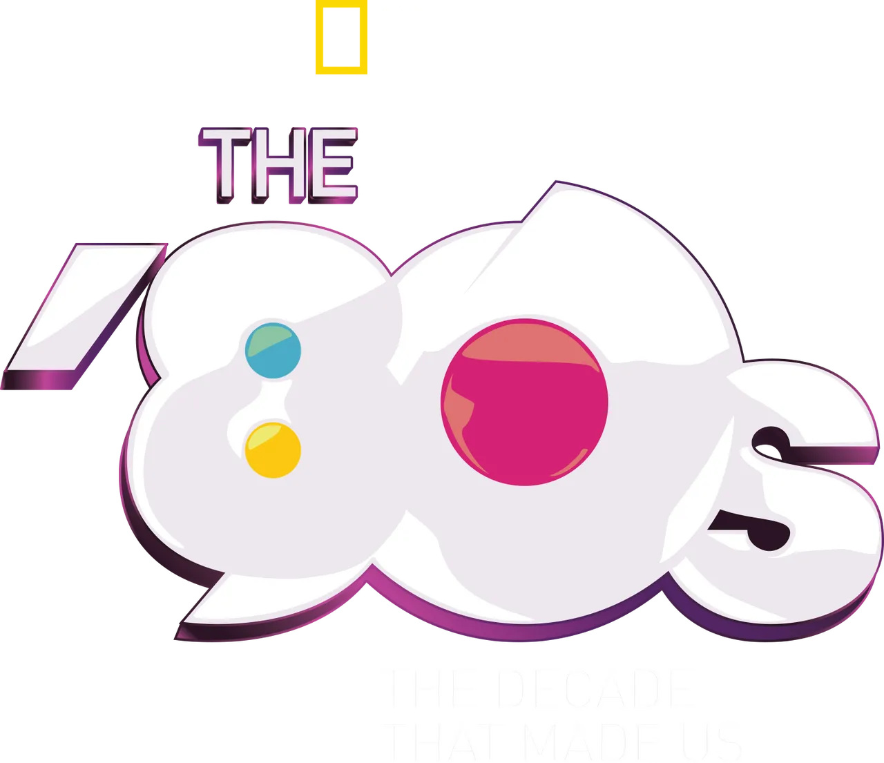The '80s: The Decade That Made Us