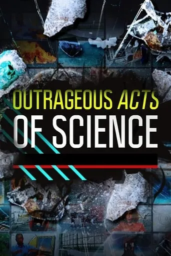 Outrageous Acts of Science TV series poster - Rated 6.4/10