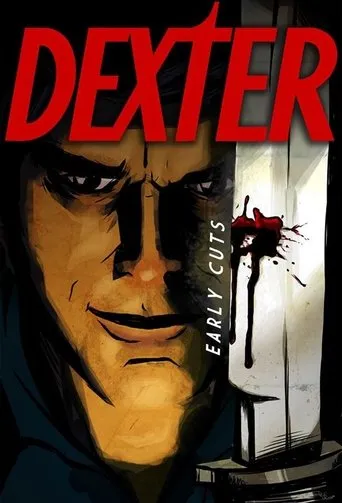 Dexter: Early Cuts TV series poster - Rated 7.525/10