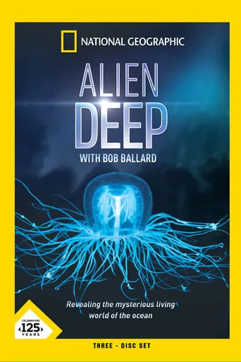 Alien Deep with Bob Ballard TV series poster - Rated 8/10