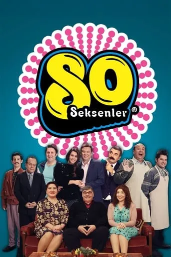 Seksenler TV series poster - Rated 7.2/10