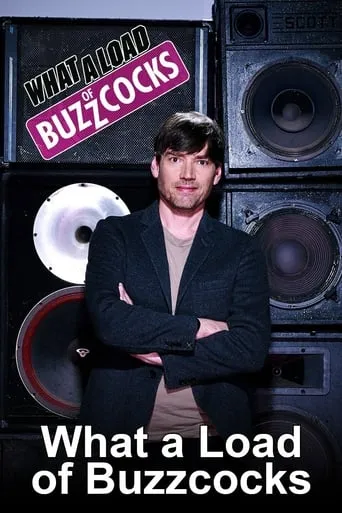 What a Load of Buzzcocks TV series poster - Rated 4.5/10