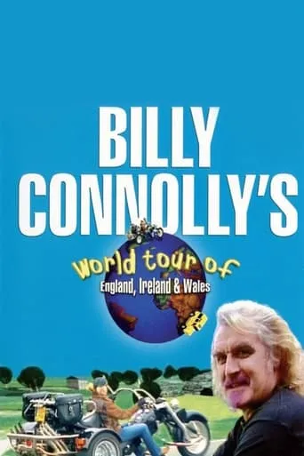 Billy Connolly's World Tour of England, Ireland and Wales TV series poster - Rated 7.5/10