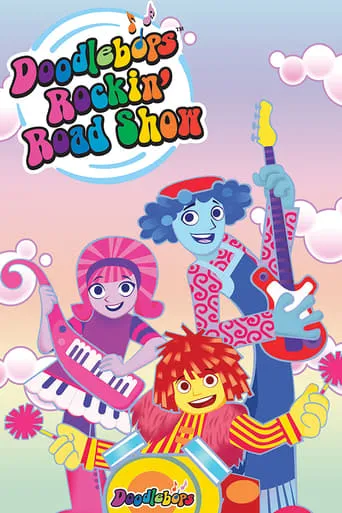 The Doodlebops' Rockin' Road Show TV series poster - Rated 10/10