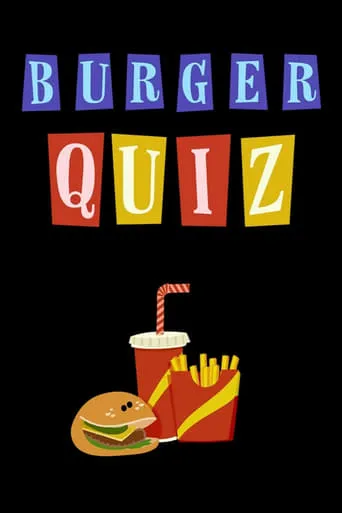 Burger Quiz TV series poster - Rated 7.6/10