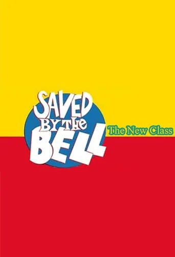 Saved by the Bell: The New Class TV series poster - Rated 5.9/10