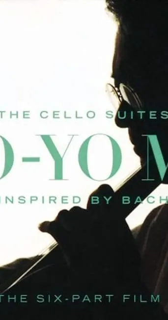 Yo-Yo Ma: Inspired by Bach TV series poster - Rated 10/10