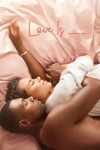 Love Is___ TV series poster - Rated 6.3/10