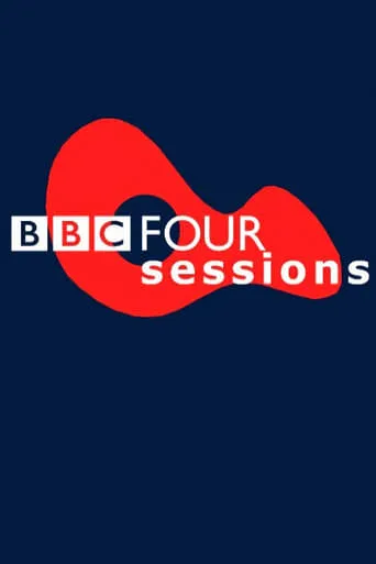 BBC Four Sessions TV series poster - Rated 6/10