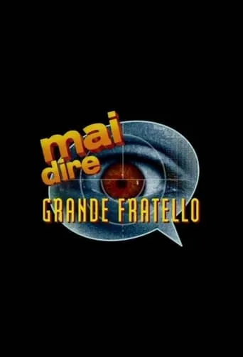 Mai dire grande fratello TV series poster - Rated 8.8/10