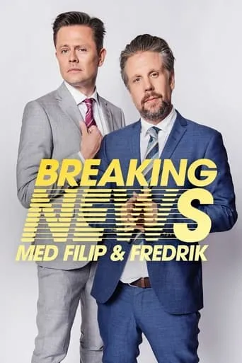 Breaking News med Filip & Fredrik TV series poster - Rated 6/10