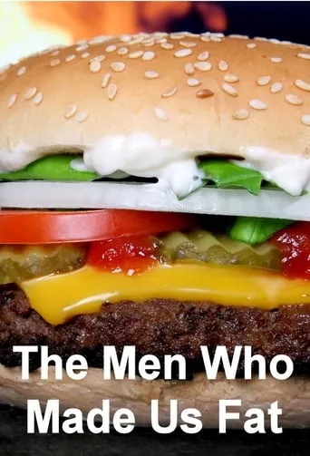The Men Who Made Us Fat TV series poster - Rated 9/10