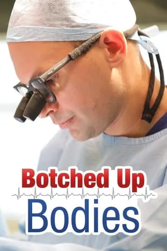 Botched Up Bodies TV series poster - Rated 6/10