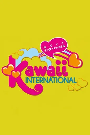 Kawaii International TV series poster - Rated 10/10