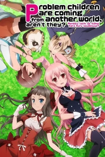 Problem Children Are Coming from Another World, Aren't They? TV series poster - Rated 7.409/10